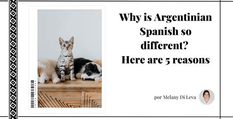Why is Argentinian Spanish so different?