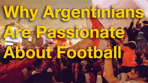 Are Argentinians passionate?