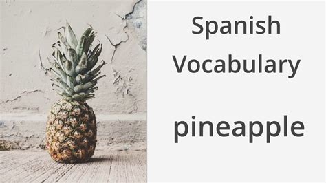 What does Spain call pineapple?